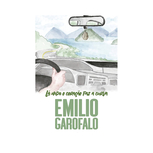 Lá Onde o Coração faz a Curva | Emilio Garofalo Neto