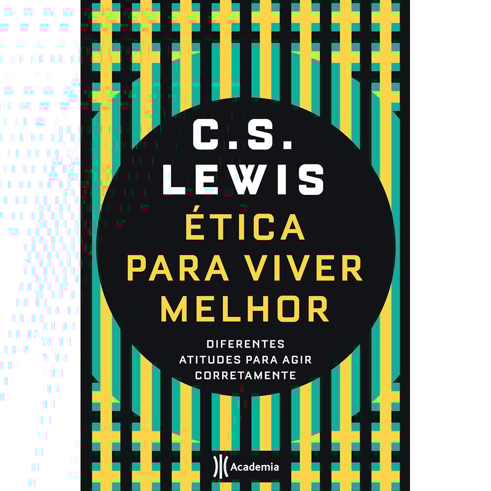 Ética para Viver Melhor | C. S. Lewis