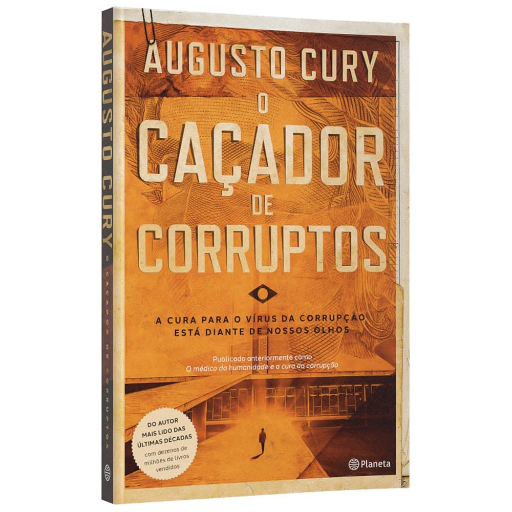 O Caçador de Corruptos | Augusto Cury