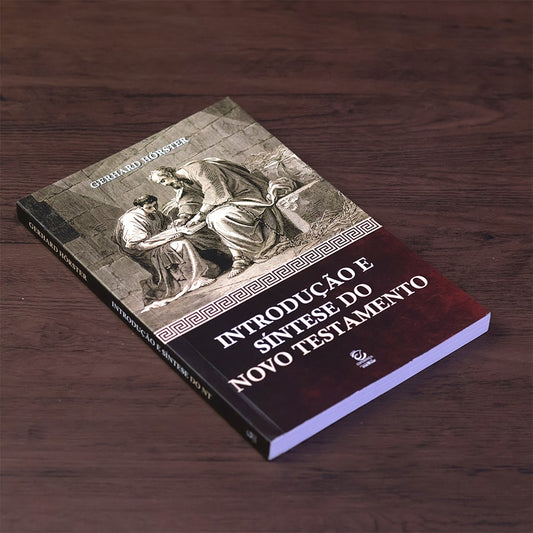 Introdução e Síntese do Novo Testamento | 4ª Geração | Gerhard Hörster