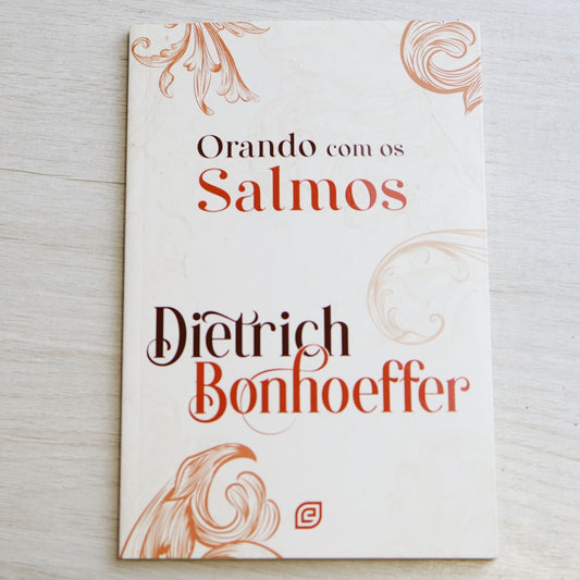 Orando com os Salmos | Dietrich Bonhoeffer