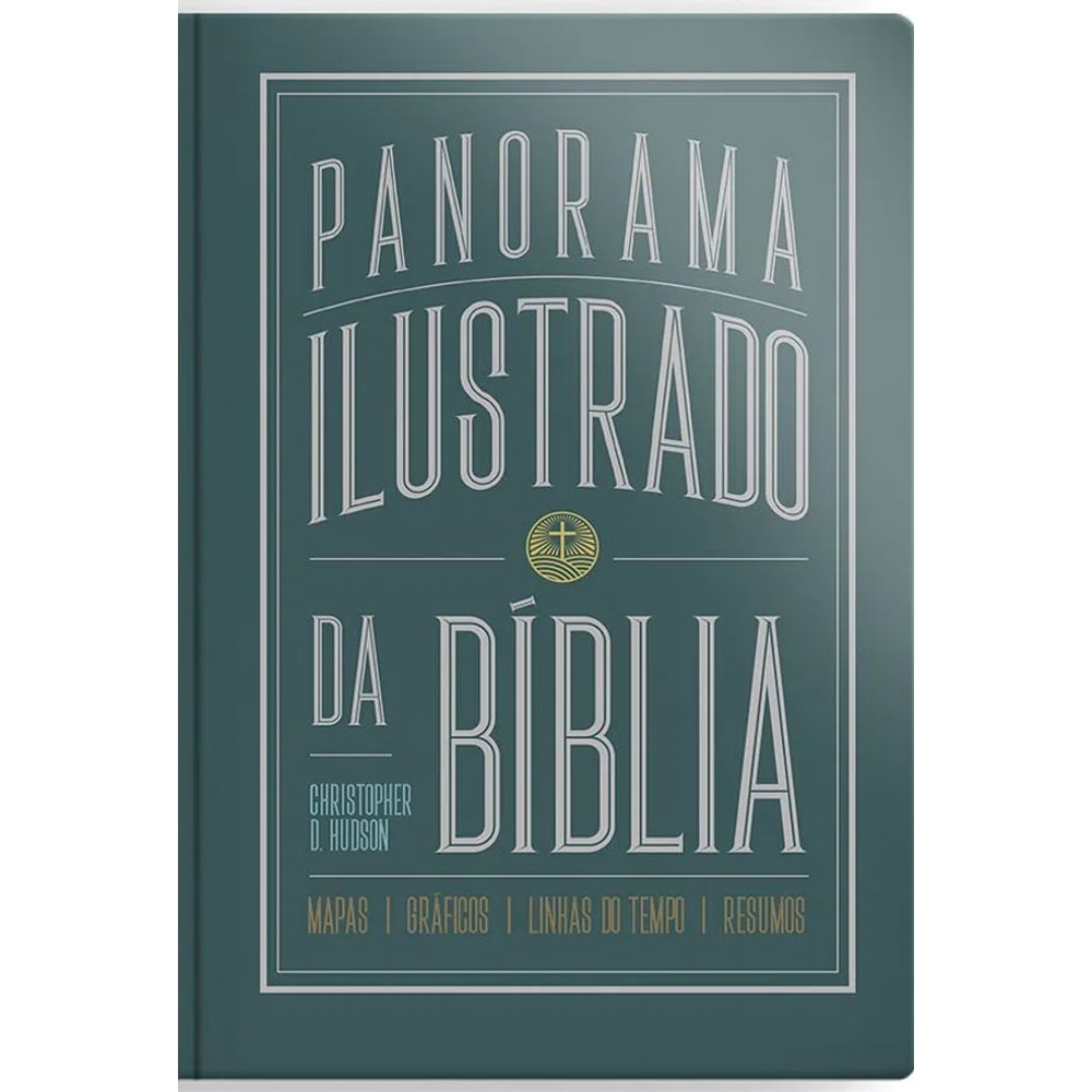 Panorama Ilustrado da Bíblia | Christopher D Hudson