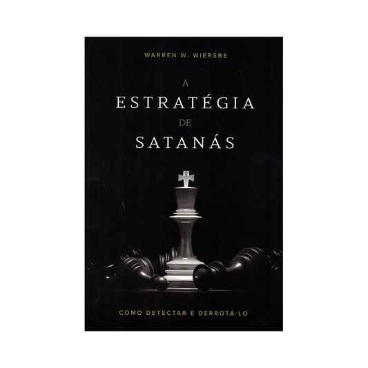 A Estratégia de Satanás | Warren W Wiersbe