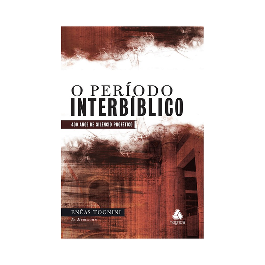O Período Interbíblico | Enéas Tognini