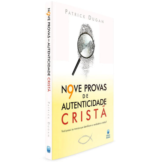 Nove Provas de Autenticidade Cristã | Patrick Dugan