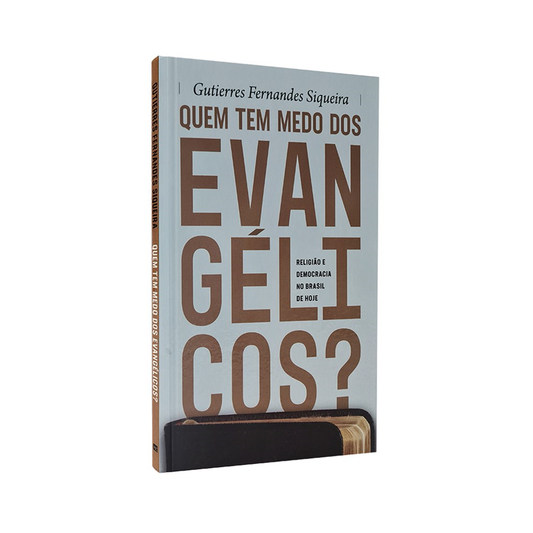 Quem tem Medo dos Evangélicos? | Gutierres Siqueira