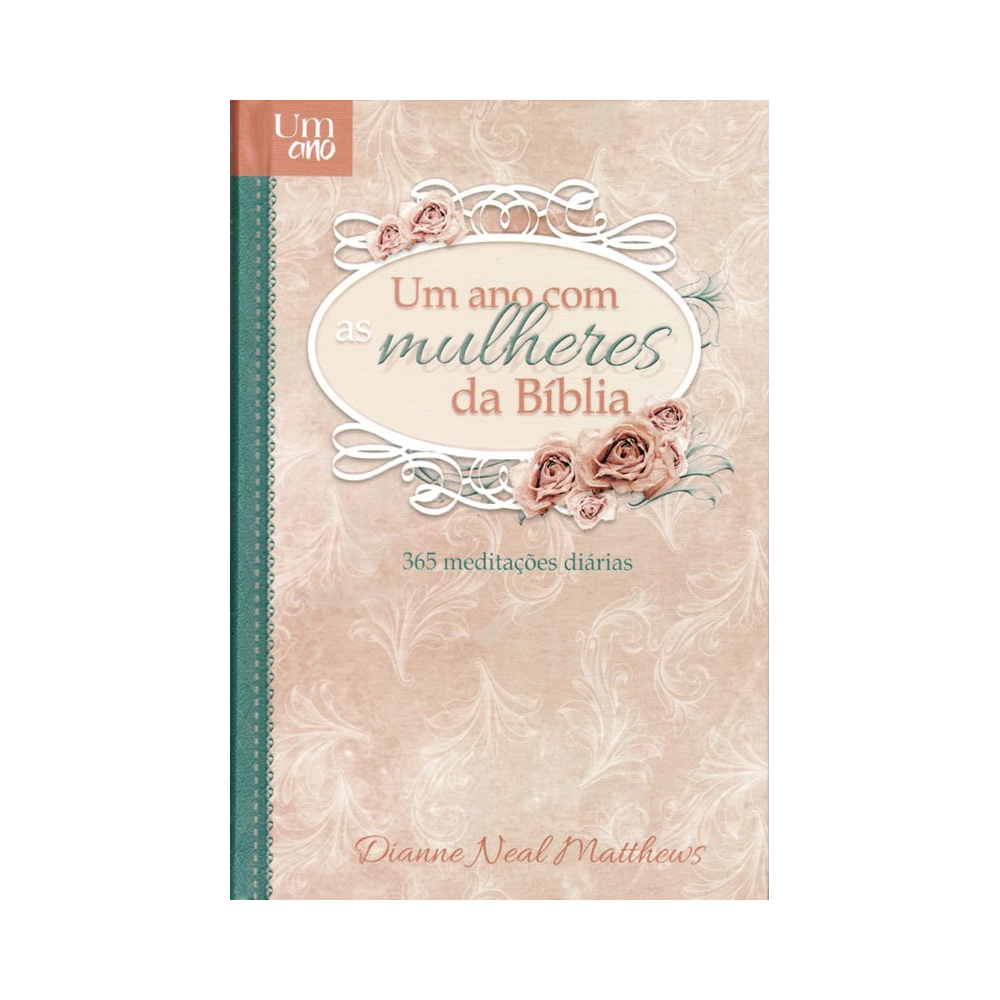 Um Ano Com As Mulheres Da Bíblia | Capa Dura | Dianne Neal Matthews