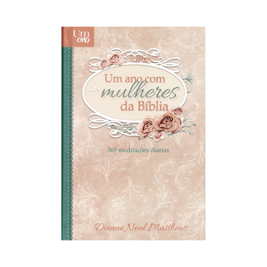 Um Ano Com As Mulheres Da Bíblia | Capa Dura | Dianne Neal Matthews