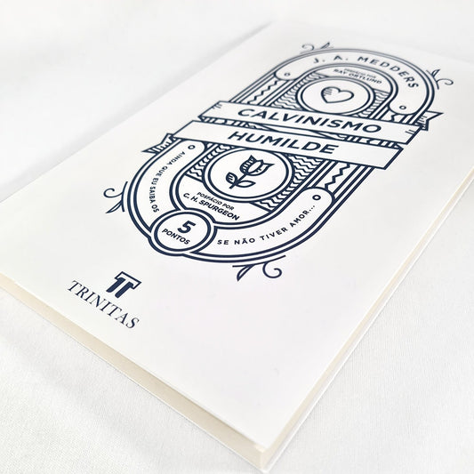 Calvinismo Humilde | J A Medders