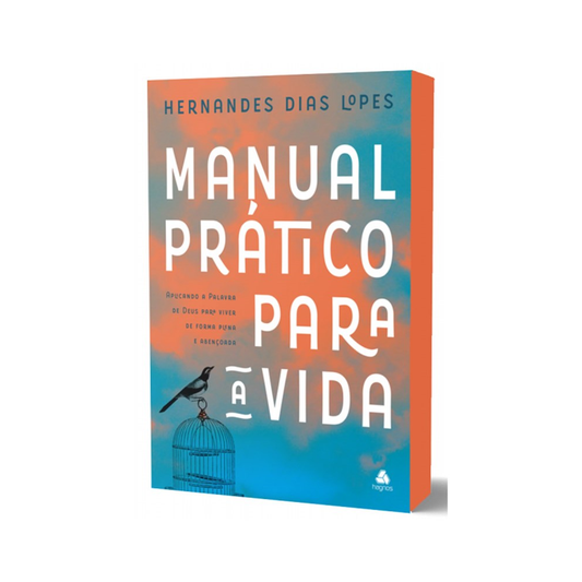 Manual Prático para a Vida | Hernandes Dias Lopes