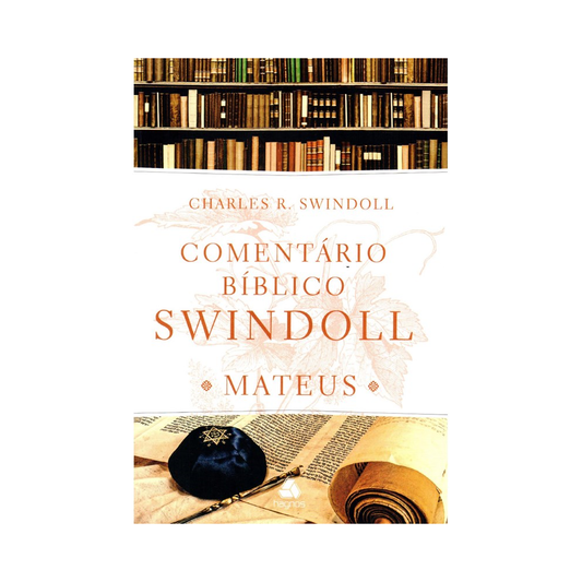 Comentário bíblico Swindoll | Mateus | Charles R Swindoll