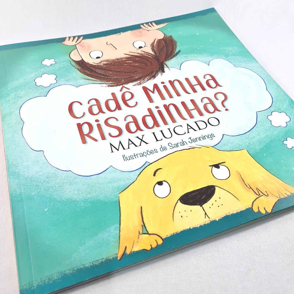 Cadê Minha Risadinha? | Max Lucado
