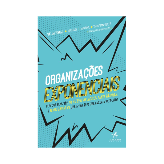 Organizações Exponenciais | Salim Ismail Michael S Malone e Yuri Van Geest