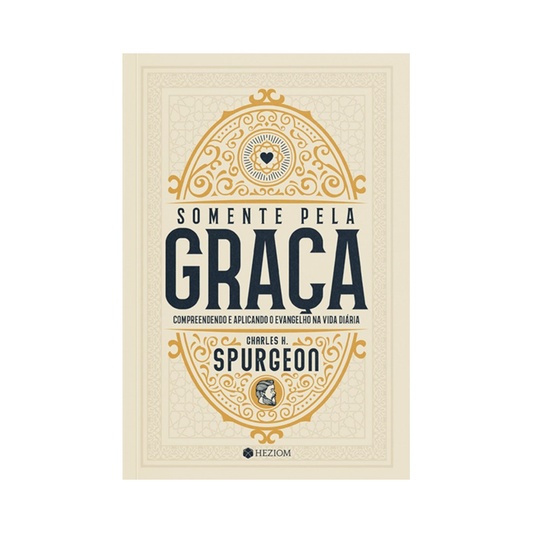 Somente Pela Graça | Charles H Spurgeon