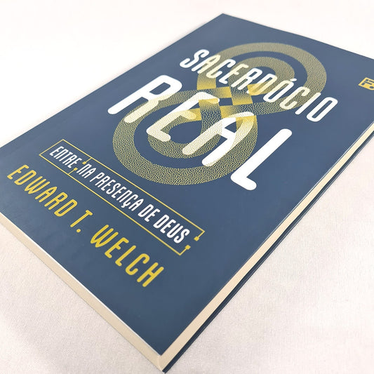 Sacerdócio Real | Edward T Welch