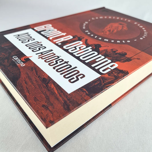 Comentário Expositivo Atos dos Apóstolos | Grant R. Osborne