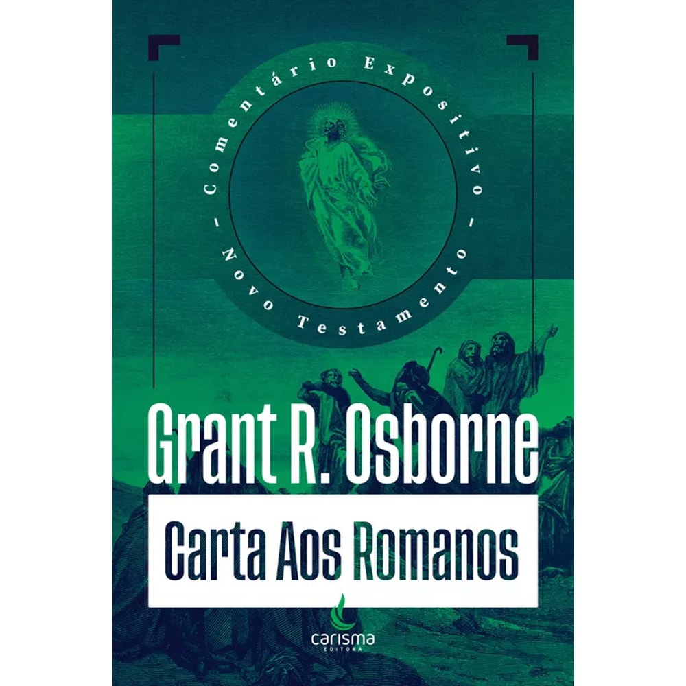 Comentário Expositivo Carta aos Romanos | Grant R. Osborne