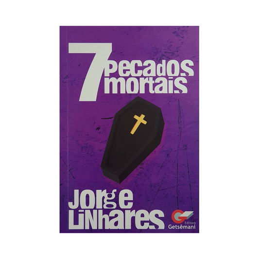 7 Pecados Mortais | Jorge Linhares