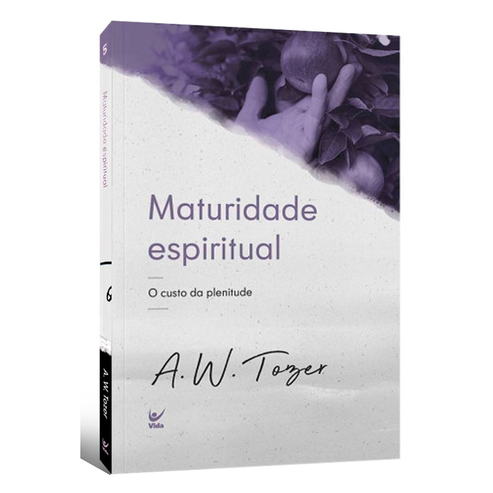 Maturidade Espiritual | O Custo da Plenitude | AW Tozer