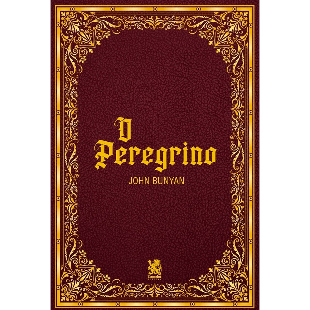 O Peregrino | John Bunyan | Camelot