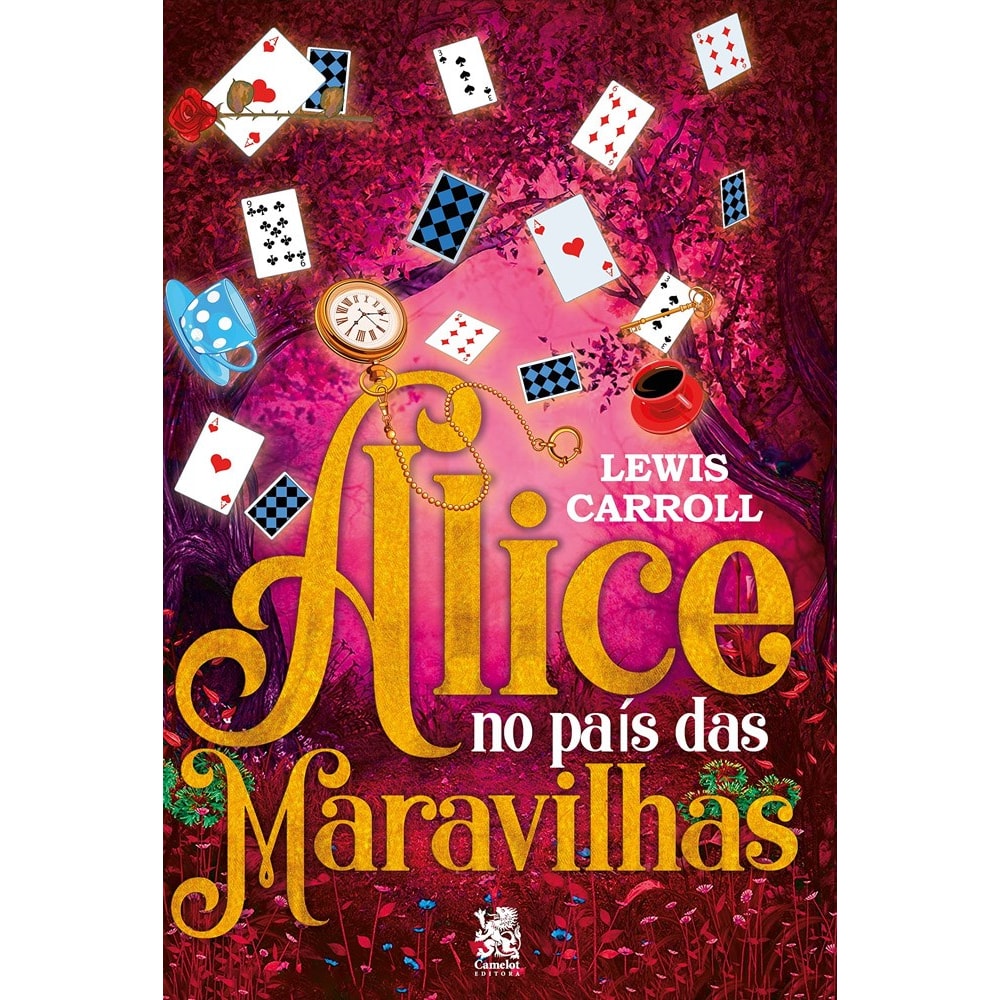 Alice no País das Maravilhas | Lewis Carroll | Camelot