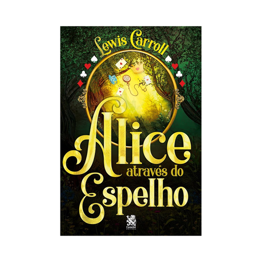 Alice Através do Espelho | Lewis Carroll