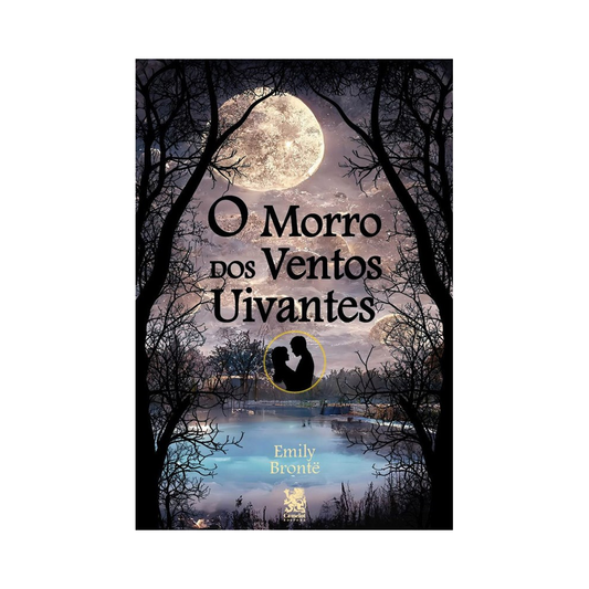 O Morro dos Ventos Uivantes | Emily Brontë | Camelot