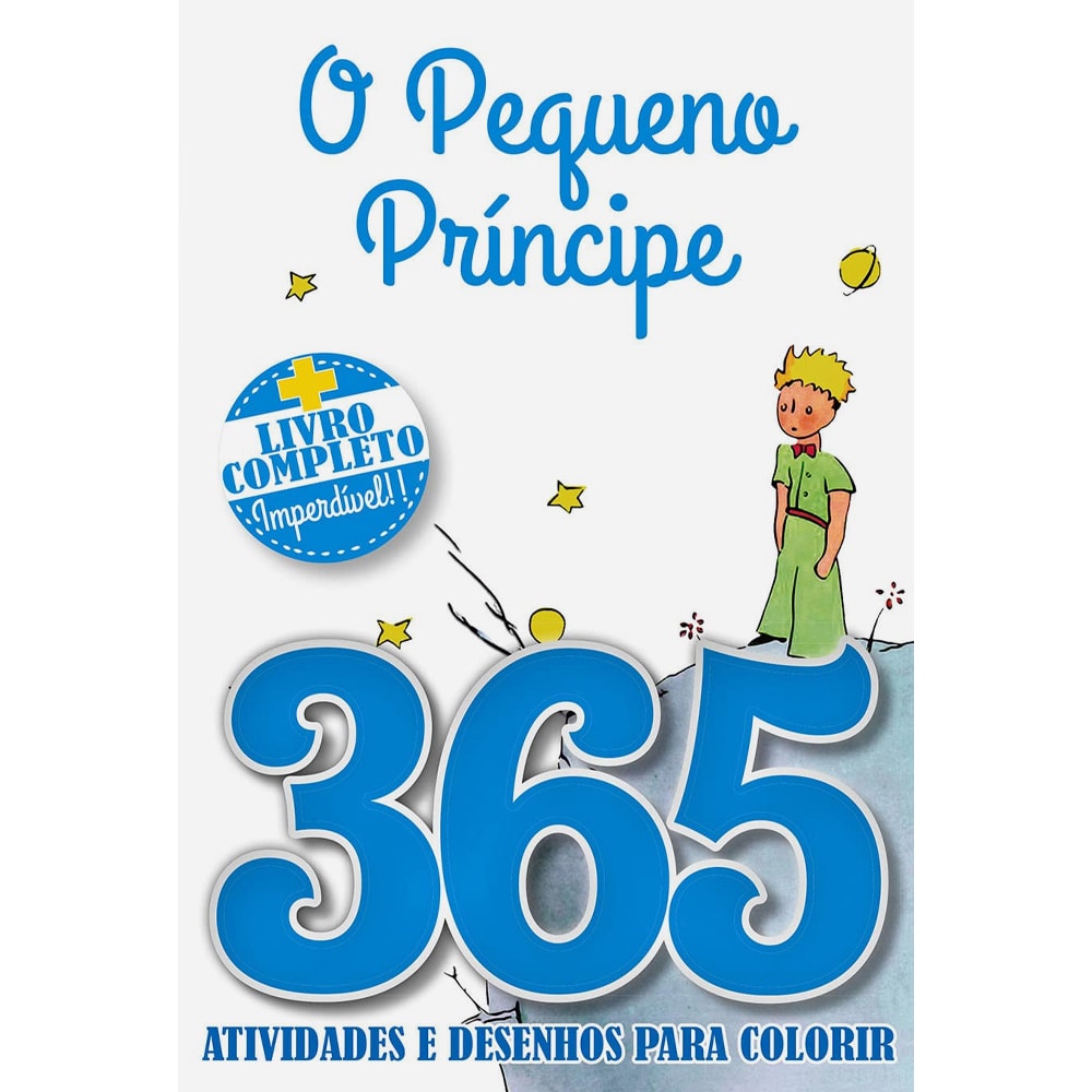 O Pequeno Príncipe | 365 Atividade e Desenhos para Colorir