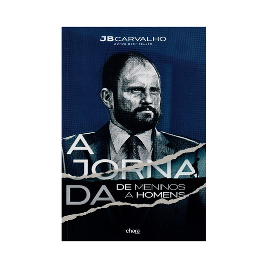 A Jornada de Meninos a Homens | JB Carvalho