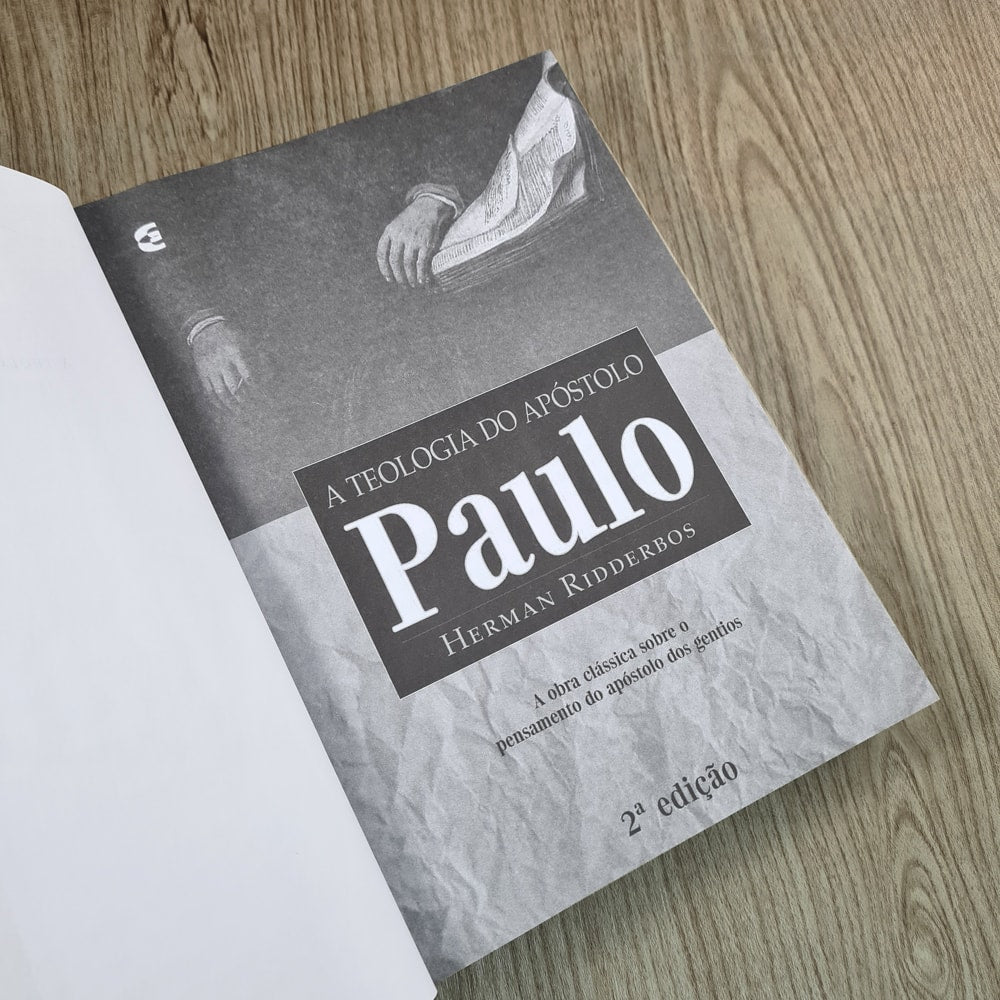 A Teologia do Apóstolo Paulo | Herman Ridderbos