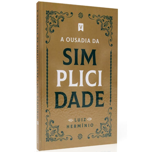 A Ousadia da Simplicidade | Luiz Hermínio