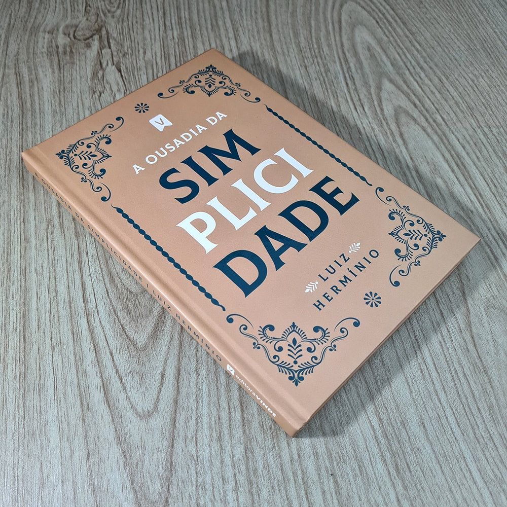 A Ousadia da Simplicidade | Luiz Hermínio