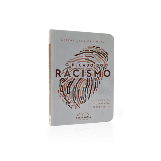 O Pecado do Racismo | Arival Dias Casimiro