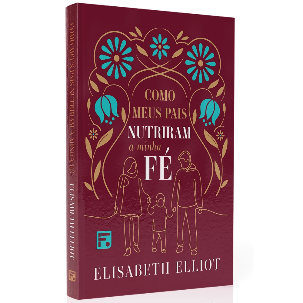 Como Meus Pais Nutriram a Minha Fé | Elisabeth Elliot