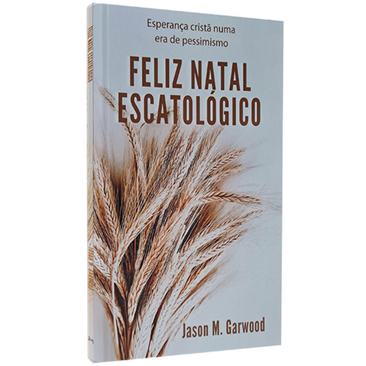 Feliz Natal Escatológico | Jason M Garwood