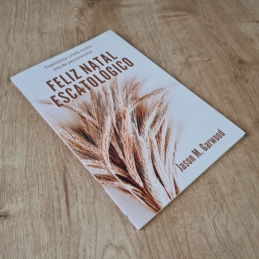 Feliz Natal Escatológico | Jason M Garwood