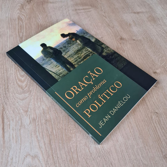 Oração Como Problema Político | Jean Daniélou