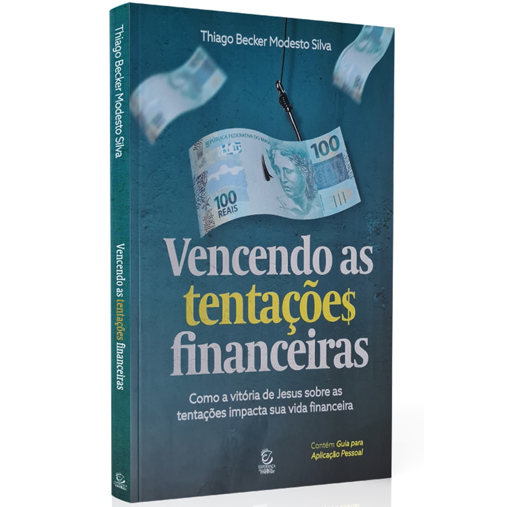 Vencendo as Tentações Financeiras | Thiago Becker Modesto Silva