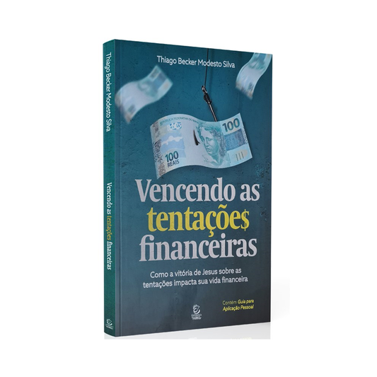Vencendo as Tentações Financeiras | Thiago Becker Modesto Silva