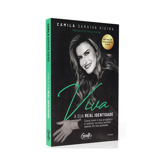 Viva a Sua Real Identidade | Camila Saraiva Vieira