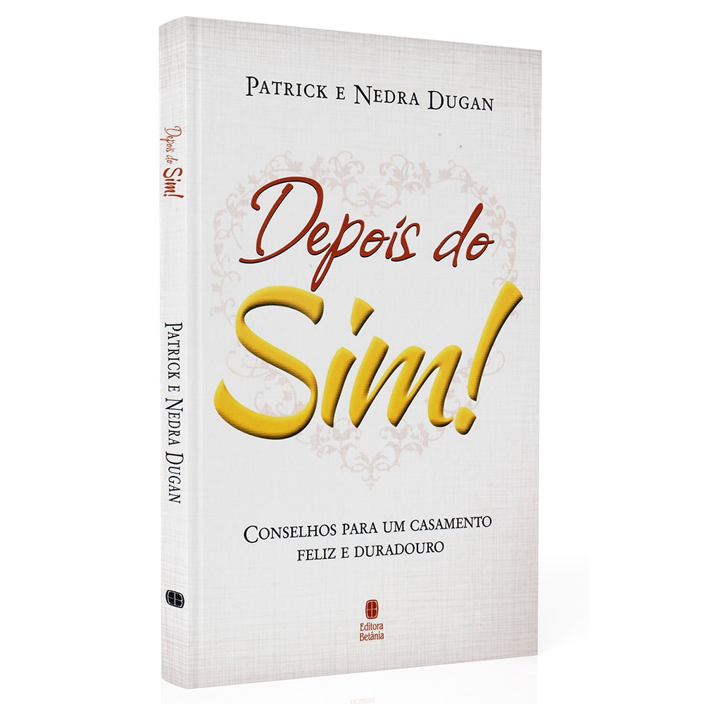 Depois do Sim! | Patrick e Nedra Dugan