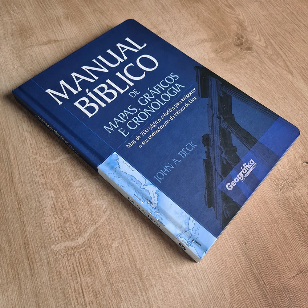 Manual Bíblico de Mapas Gráficos e Cronologia | John A Beck