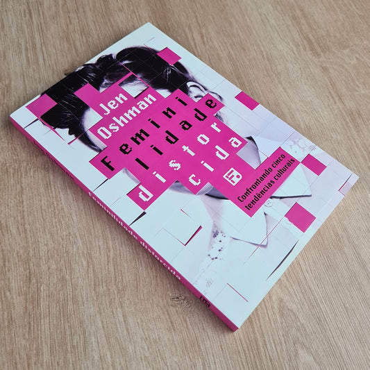 Feminilidade Distorcida | Jen Oshman