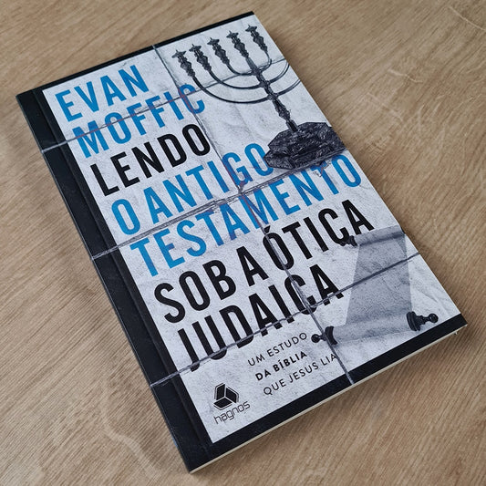 Lendo o Antigo Testamento Sob a Ótica Judaica | Evan Moffic