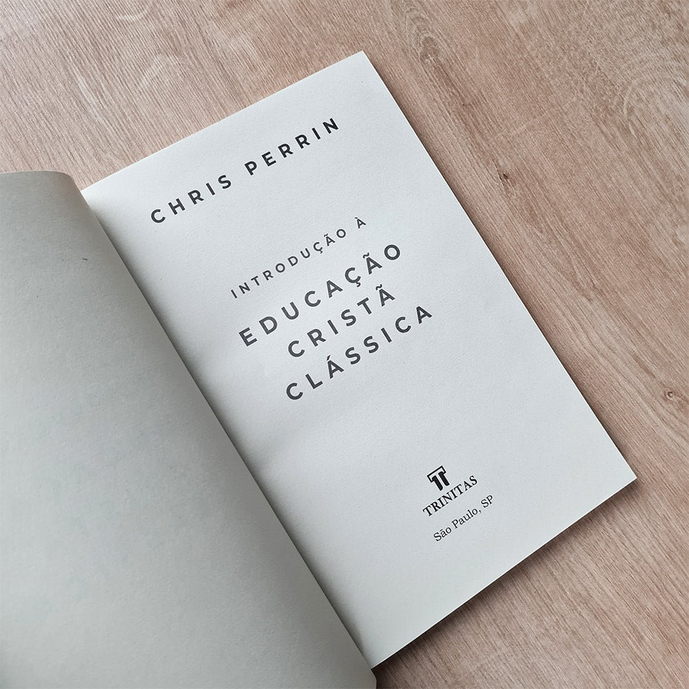 Introdução à Educação Cristã Clássica | Chris Perrin