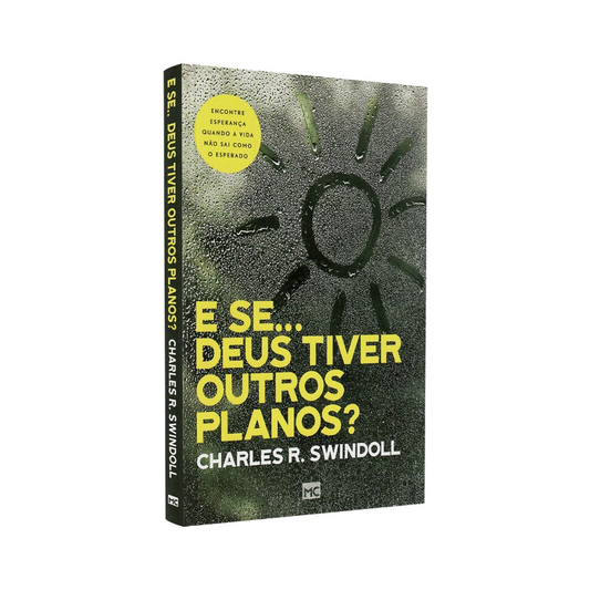 E Se Deus Tiver Outros Planos | Charles R Swindoll