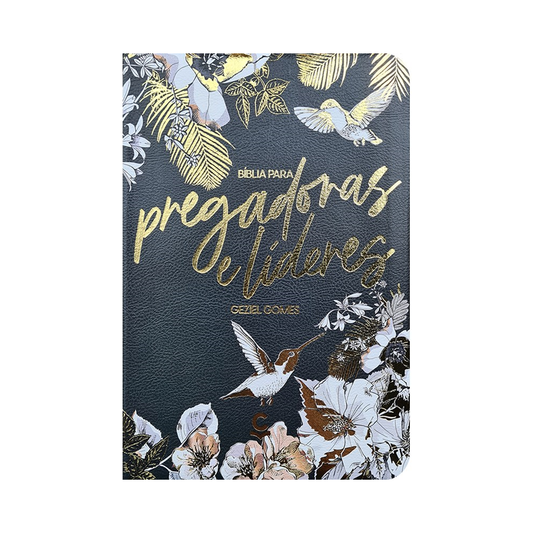 Bíblia Para Pregadoras e Lideres | ARC | Letra Normal | Geziel Gomes | Preta e Dourada