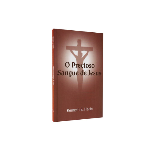 O Precioso Sangue de Jesus | Kenneth E Hagin