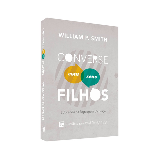 Converse com Seus Filhos | William P Smith