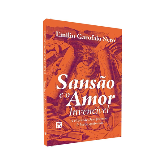 Sansão e o Amor Invencível | Emilio Garolfalo Neto